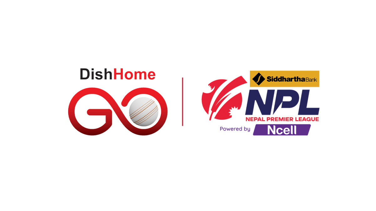 NPL Season 2 को लागि आधिकारिक OTT Platform, DishHome Go को सम्पूर्ण तयारी पुरा !!
